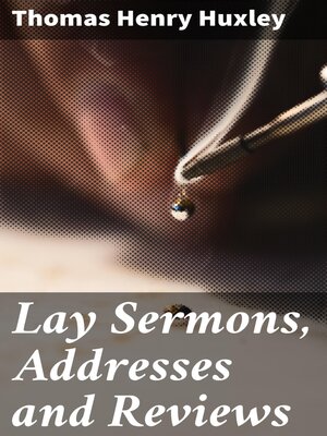 cover image of Lay Sermons, Addresses and Reviews
